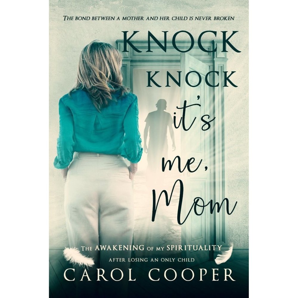 Knock Knock It's Me Mom The Awakening  My Spirituality After Losing a child Book